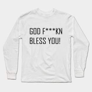 God Bless you Long Sleeve T-Shirt